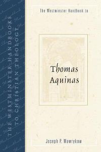 Cover image for The Westminster Handbook to Thomas Aquinas