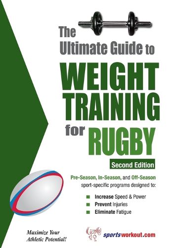 Cover image for Ultimate Guide to Weight Training for Rugby: 2nd Edtion