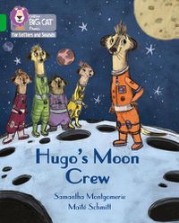Cover image for Hugo's Moon Crew: Band 05/Green