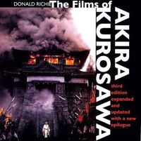 Cover image for The Films of Akira Kurosawa, Third Edition, Expanded and Updated