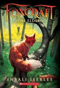 Cover image for The Elders (Foxcraft, Book 2): Volume 2