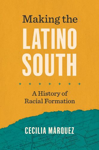 Cover image for Making the Latino South