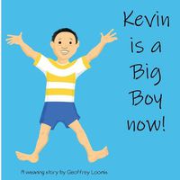 Cover image for Kevin is a Big Boy Now!