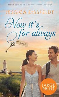 Cover image for Now It's For Always: large print edition