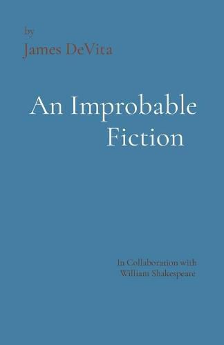 Cover image for An Improbable Fiction: A comedy, mostly.