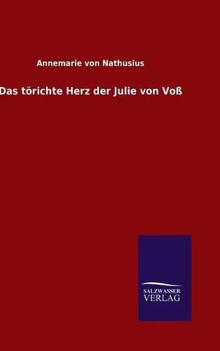 Cover image for Das toerichte Herz der Julie von Voss