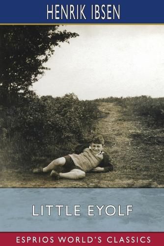 Cover image for Little Eyolf (Esprios Classics)
