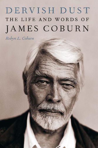 Cover image for Dervish Dust: The Life and Words of James Coburn