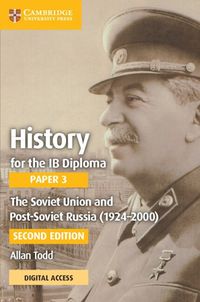 Cover image for History for the IB Diploma Paper 3  The Soviet Union and post-Soviet Russia (1924-2000) Coursebook with Digital Access (2 Years)