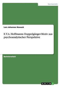 Cover image for E.T.A. Hoffmanns Doppelganger-Motiv aus psychoanalytischer Perspektive