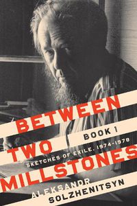 Cover image for Between Two Millstones, Book 1: Sketches of Exile, 1974-1978