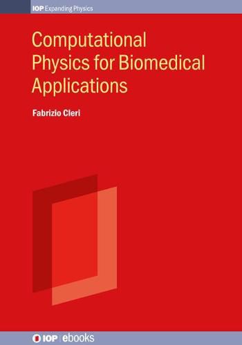 Computational Physics for Biomedical Applications