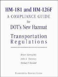 Cover image for HM-181 and HM-126F: A Compliance Guide for DOT's New Hazmat Transportation Regulations