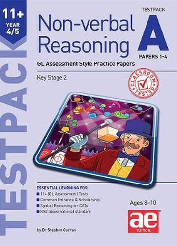 11+ Non-verbal Reasoning Year 4/5 Testpack A Papers 1-4: GL Assessment Style Practice Papers