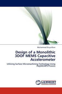 Cover image for Design of a Monolithic 3dof Mems Capacitive Accelerometer