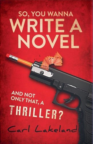 Cover image for So, You Wanna Write a Novel