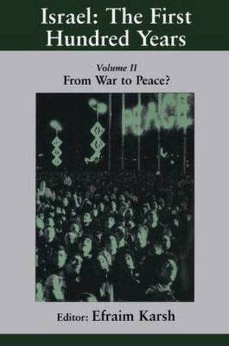 Cover image for Israel: the First Hundred Years: Volume II: From War to Peace?