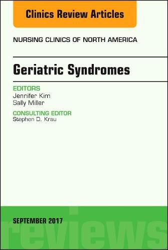 Cover image for Geriatric Syndromes, An Issue of Nursing Clinics