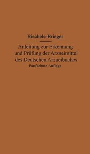 Anleitung zur Erkennung und Prufung der Arzneimittel des Deutschen Arzneibuches