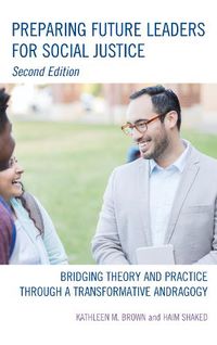 Cover image for Preparing Future Leaders for Social Justice: Bridging Theory and Practice through a Transformative Andragogy