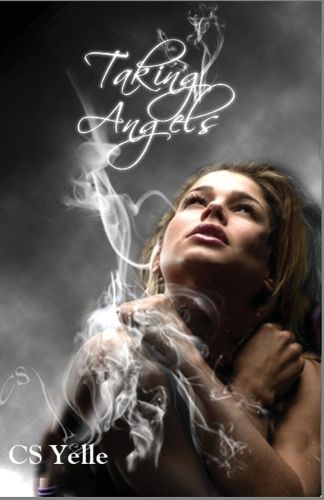 Cover image for Taking Angels: The Angel Crusades Book1