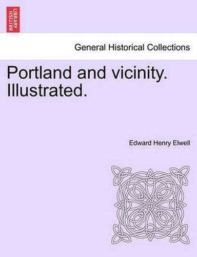 Cover image for Portland and Vicinity. Illustrated.