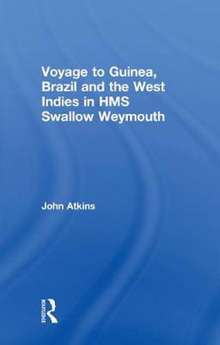 Cover image for Voyage to Guinea, Brazil and the West Indies in HMS Swallow and Weymouth