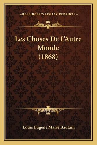 Les Choses de L'Autre Monde (1868)