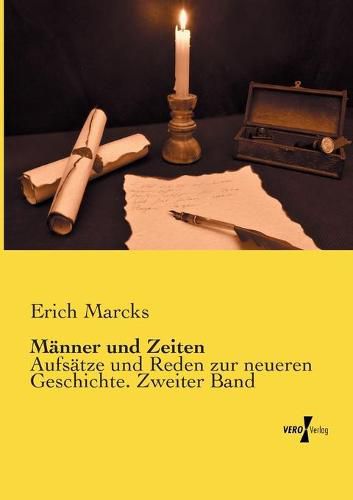 Cover image for Manner und Zeiten: Aufsatze und Reden zur neueren Geschichte. Zweiter Band