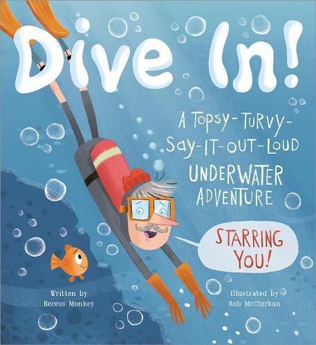 Cover image for Dive In!: A Topsy-Turvy-Say-It-Out-Loud Underwater Adventure Starring You!