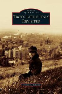 Cover image for Troy's Little Italy Revisited