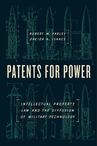 Cover image for Patents for Power: Intellectual Property Law and the Diffusion of Military Technology