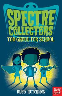 Cover image for Spectre Collectors: Too Ghoul For School