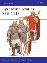 Cover image for Byzantine Armies 886-1118