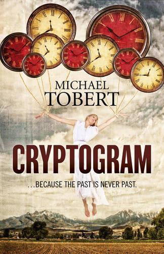 Cover image for Cryptogram - ... because the past is never past