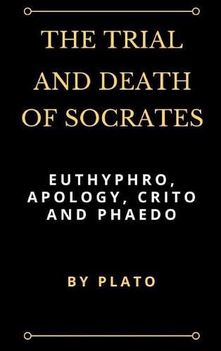 The Trial and Death of Socrates