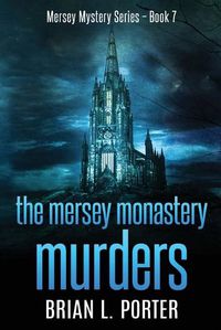 Cover image for The Mersey Monastery Murders
