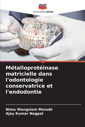 Cover image for Metalloproteinase matricielle dans l'odontologie conservatrice et l'endodontie