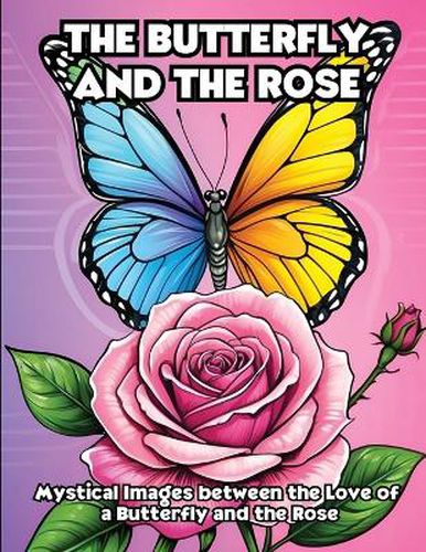 The Butterfly and the Rose