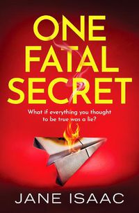 Cover image for One Fatal Secret: A compelling psychological thriller you won't be able to put down