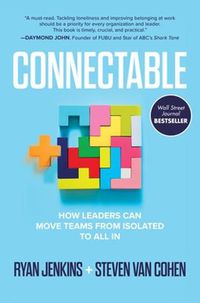 Cover image for Connectable: How Leaders Can Move Teams From Isolated to All In