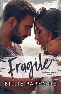 Cover image for Fragile: A Bradshaw Brothers Novel Book 1