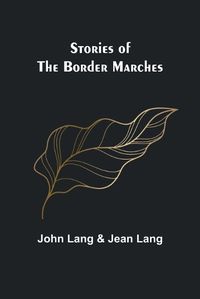 Cover image for Stories of the Border Marches