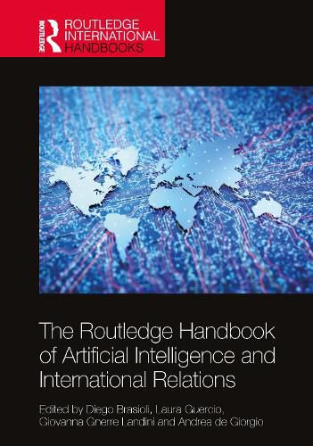 Cover image for The Routledge Handbook of Artificial Intelligence and International Relations