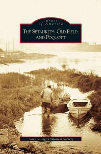 Cover image for Setaukets, Old Field, and Poquott