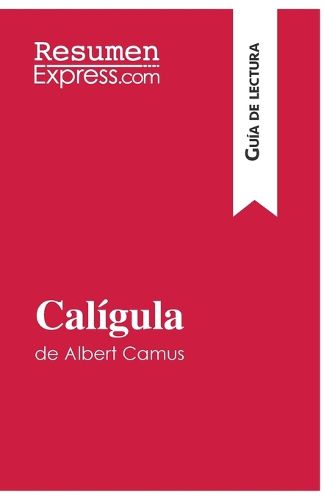 Cover image for Caligula de Albert Camus (Guia de lectura): Resumen y analisis completo