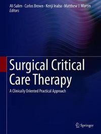 Cover image for Surgical Critical Care Therapy: A Clinically Oriented Practical Approach