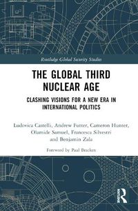 Cover image for The Global Third Nuclear Age