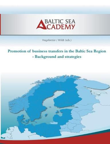 Promotion of business transfers in the Baltic Sea Region: Background and strategies