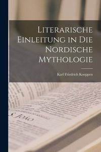 Cover image for Literarische Einleitung in die Nordische Mythologie